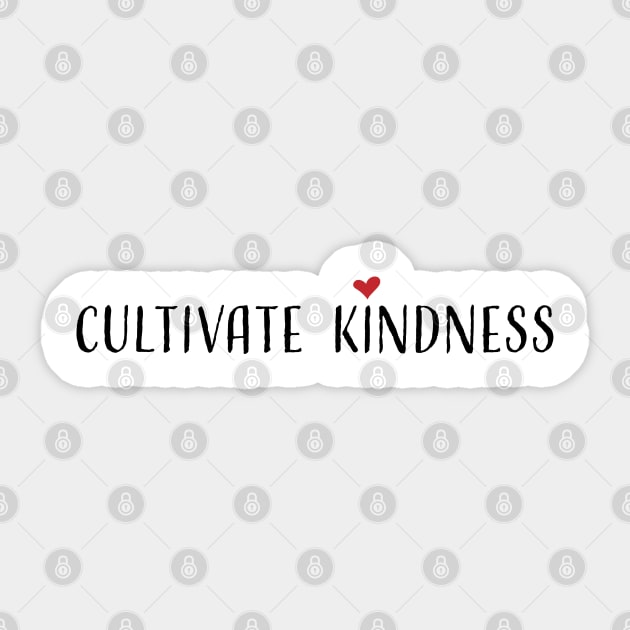 Cultivate Kindness Sticker by LiciaMarie